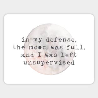 Full Moon Unsupervised Watercolor Quote Sticker